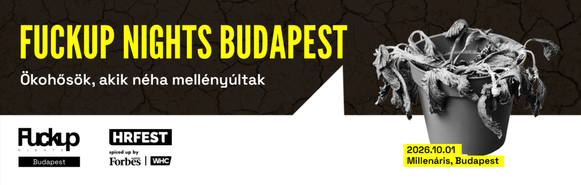Fuckup Nights Budapest – Ökohősök, akik néha mellényúltak