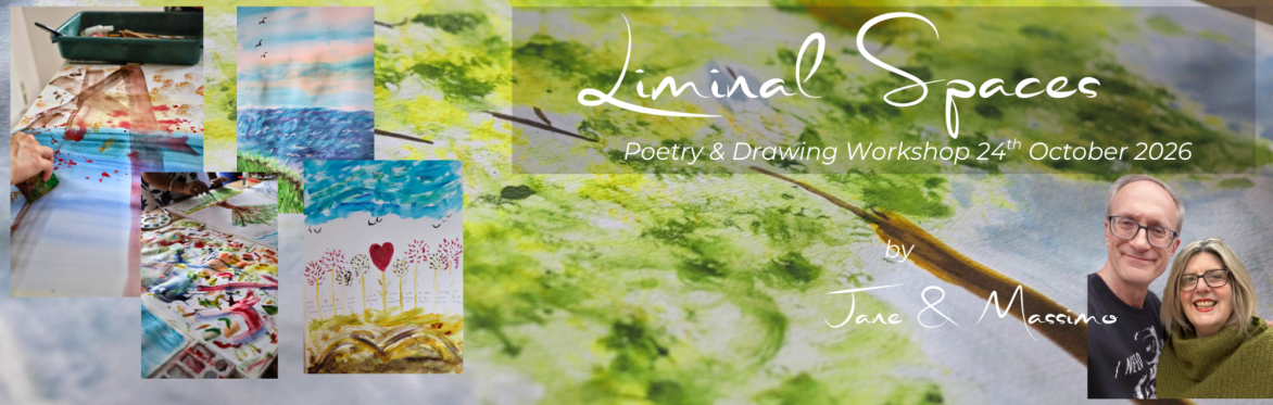 Liminal Spaces: Honouring the Place Between No Longer and Not Yet - Drawing & Poetry Workshops
