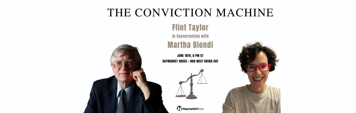 The Conviction Machine: Prosecutors, Politicians, and Police Violence in Chicago