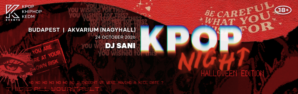 OfficialKEvents | BUDAPEST: KPOP & KHIPHOP Night in October - 🎃 HALLOWEEN EDITION 🎃