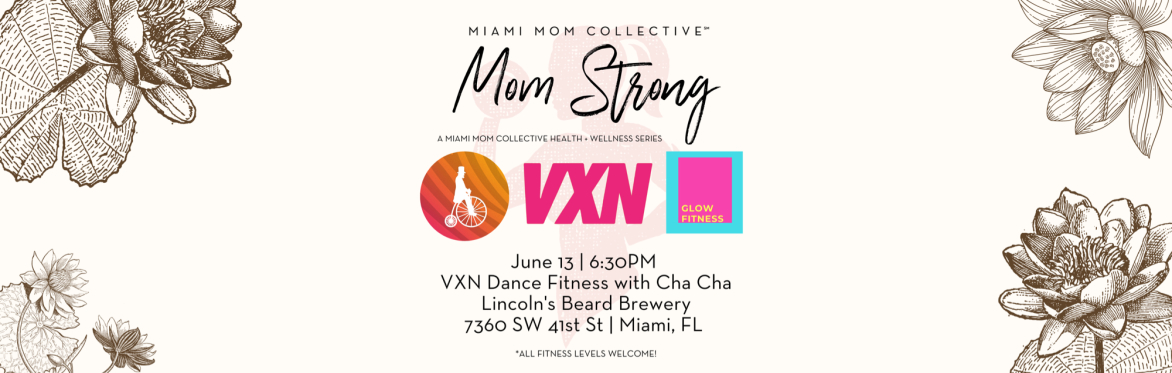 MOM STRONG: VXN Dance Fitness with Cha Cha