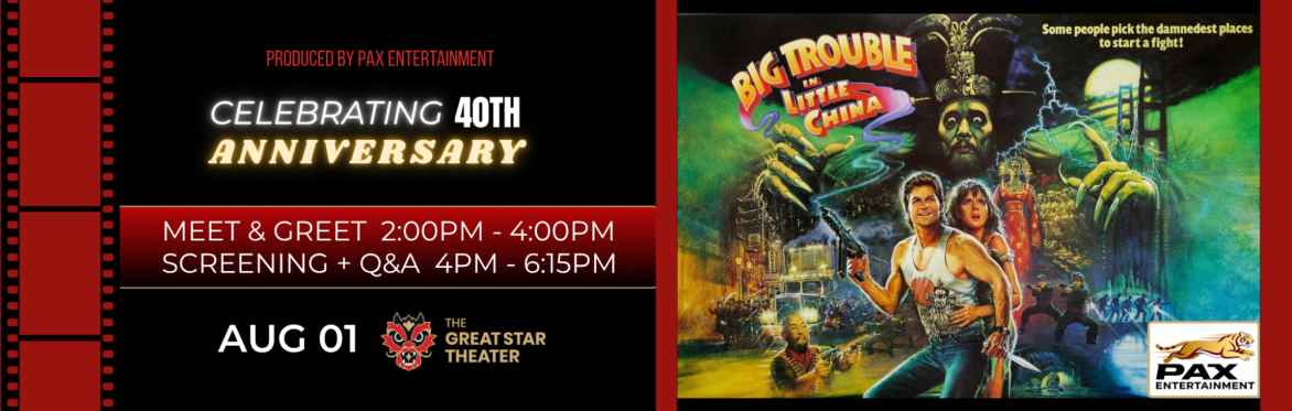 Big Trouble in Little China Screening with James Pax Meet & Greet