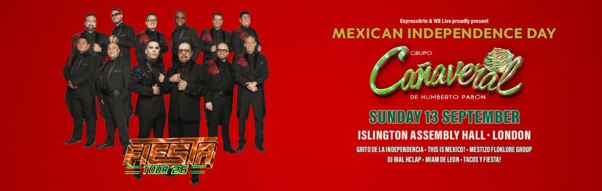 MEXICAN INDEPENDENCE DAY 2026: GRUPO CAÑAVERAL