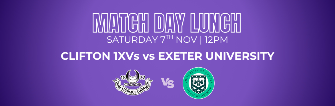 Match Day Lunch - Clifton 1st XV v Exeter University
