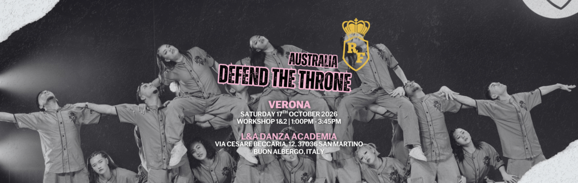 VERONA ITALY:  The Royal Family Family Dance Crew Presents Defend The Throne Europe Tour 2026 - Workshops 1 & 2