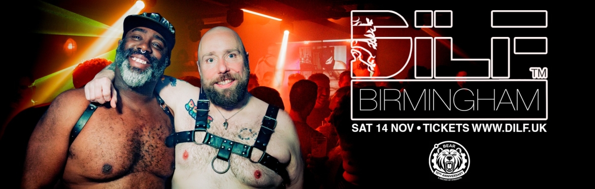 DILF Birmingham X BEAR