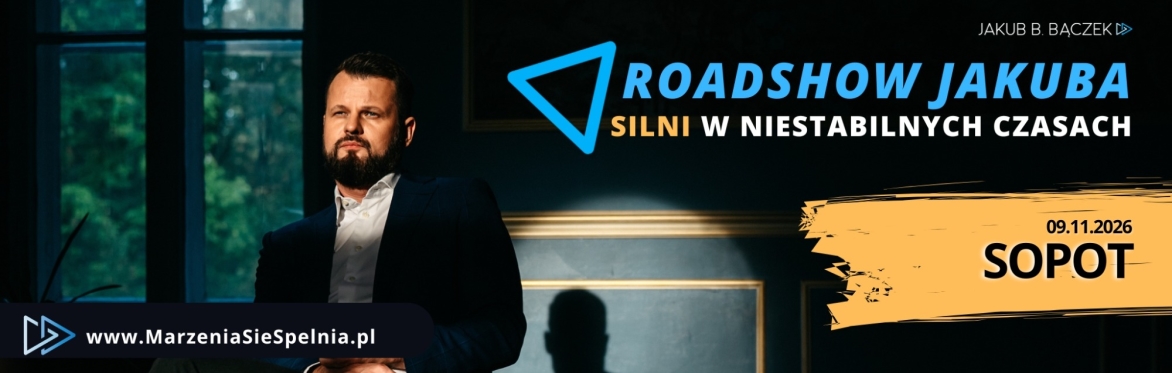 SOPOT Roadshow Jakuba: "SILNI w niestabilnych czasach" 2026