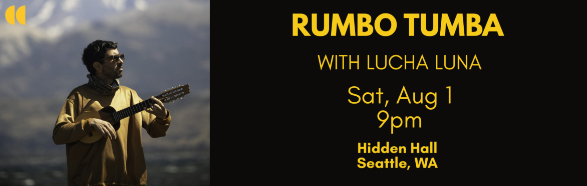 Rumbo Tumba - Live in Seattle on 1 August !!