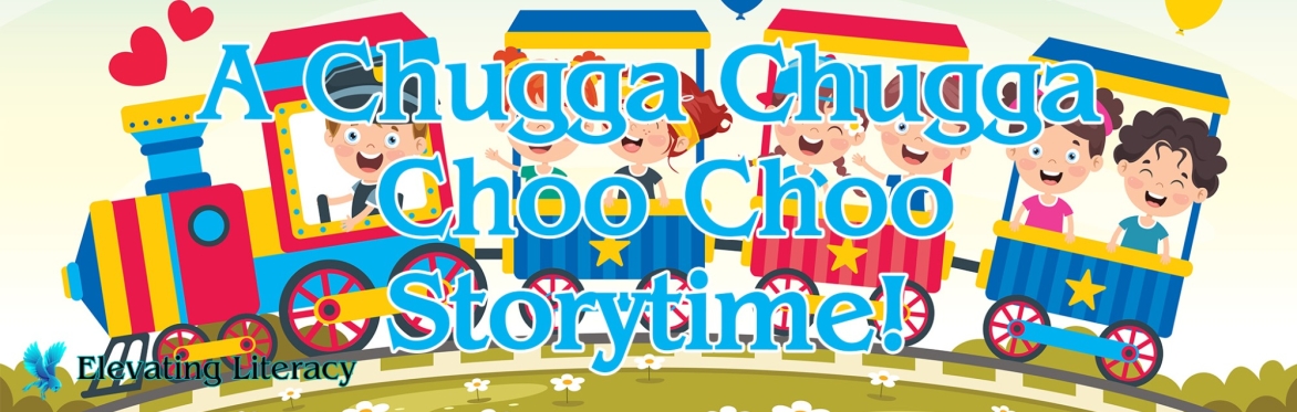 A Chugga Chugga Choo Choo Storytime!