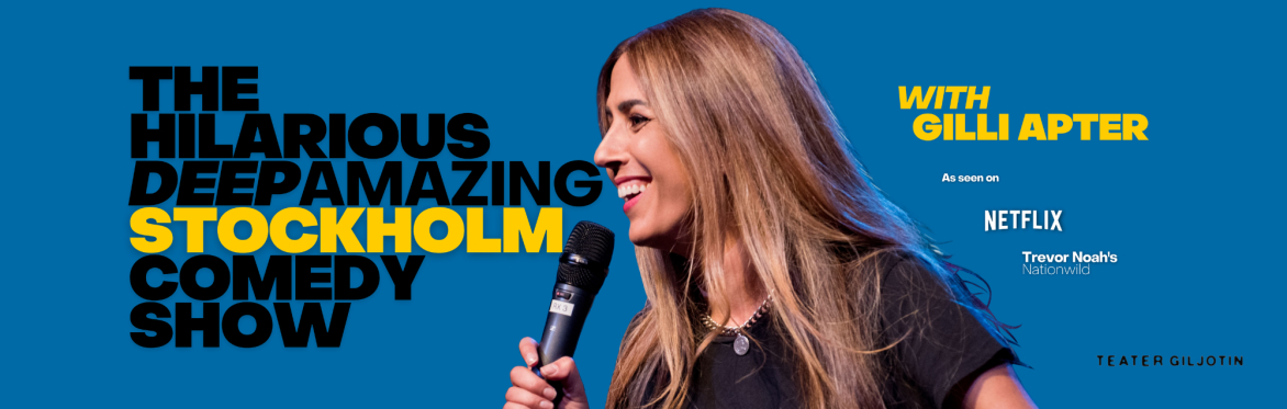 The Hilarious Deep Amazing Stockholm Comedy Show with Gilli Apter