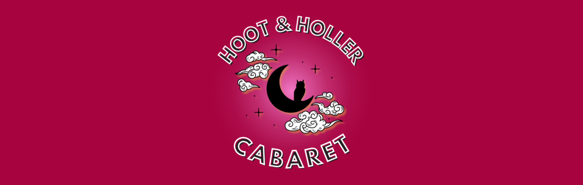The logo of Hoot and Holler Cabaret: the silhouette of an owl sitting on a crescent moon, with illustrations of clouds and stars either side. Text reads "Hoot & Holler Cabaret".