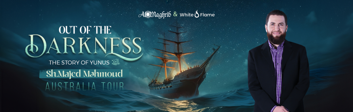 Out of The Darkness: The Story of Yunus (AS) - Shaykh Majed Mahmoud - Sydney