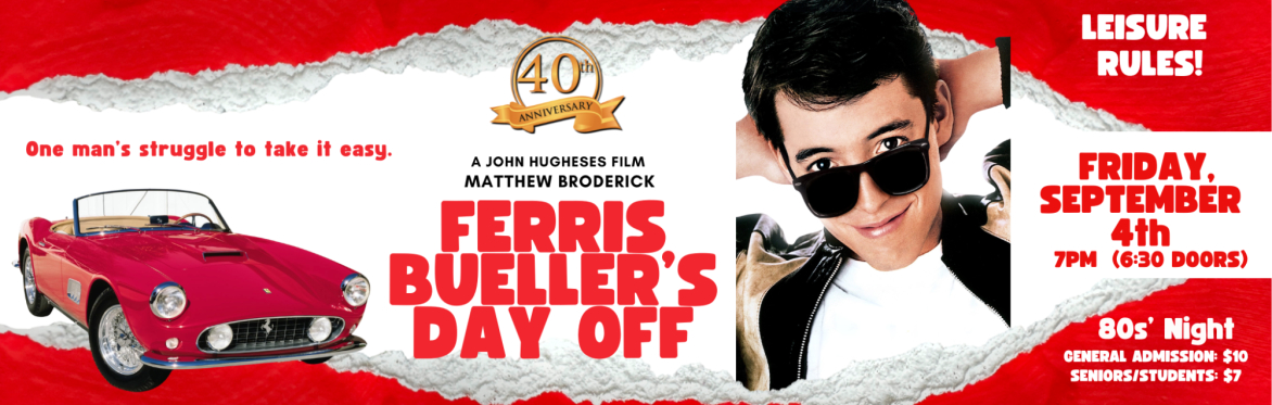 Ferris Bueller's Day Off (40th Anniversary)