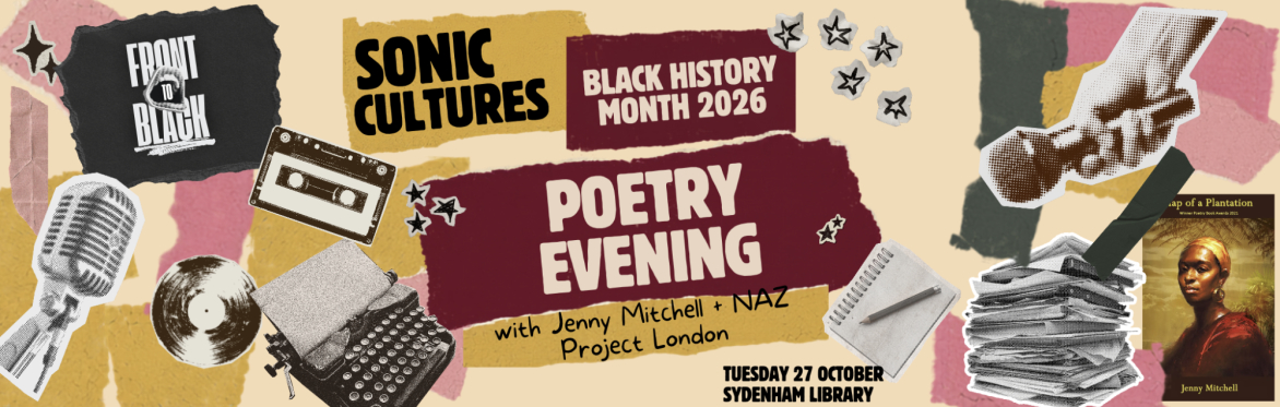 Sonic Cultures: An Evening of Poetry with Jenny Mitchell and NAZ Project London