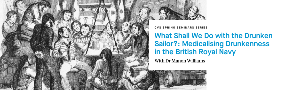 'What Shall We Do with the Drunken Sailor?': Medicalising Drunkenness in the British Royal Navy