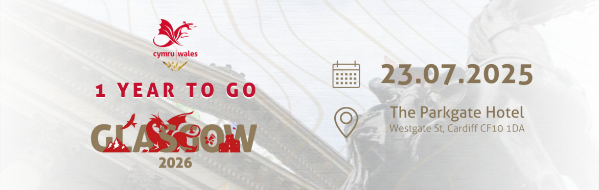 Team Wales Business Club: ONE YEAR TO GO until Glasgow 2026