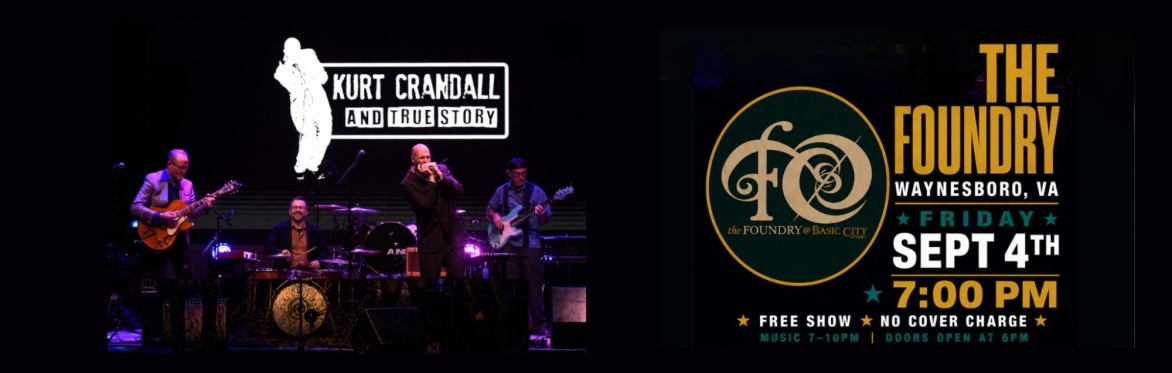 Kurt Crandall & True Story - Live at The Foundry!