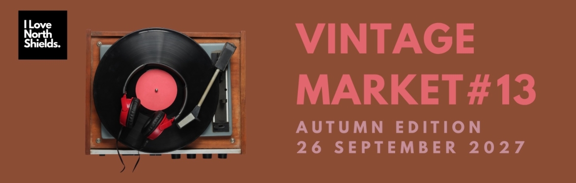 I Love North Shields Vintage Market #13