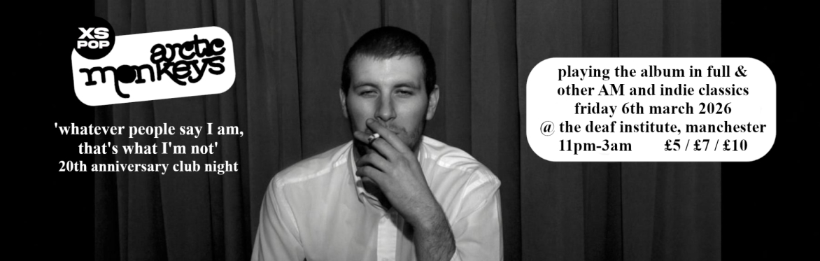Arctic Monkeys 'Whatever People Say I Am, That's What I'm Not' 20th Club Night @ Deaf Institute, Manchester - 6th March