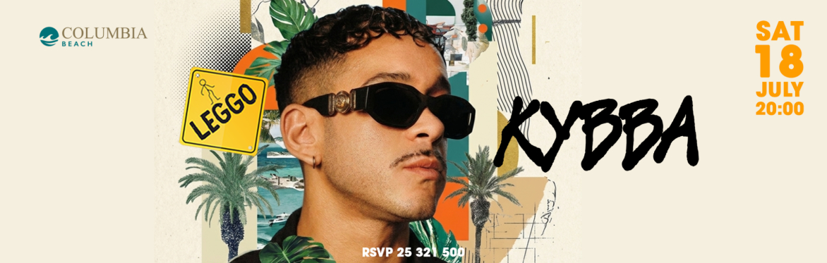 Leggo presents Kybba @ Columbia Beach