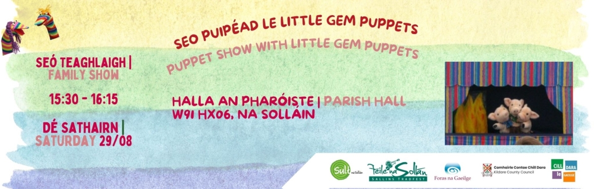 Seó puipéad| Puppet show le Little Gem Puppets - Féile na Sollán | Sallins Tradfest