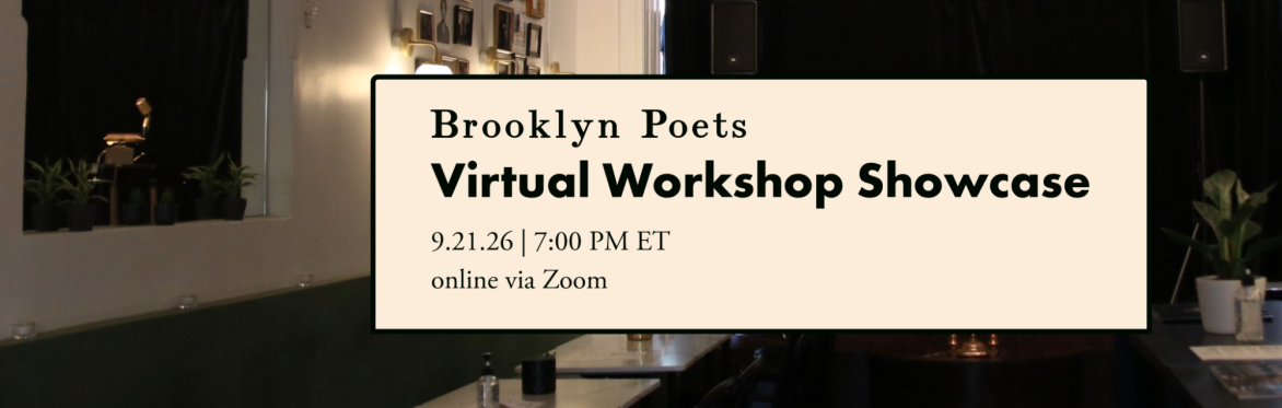 Brooklyn Poets Summer Virtual Workshop Showcase