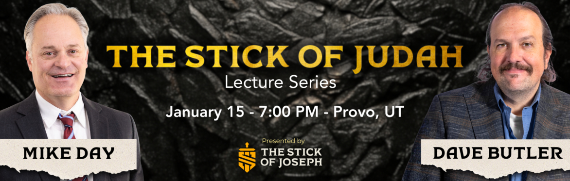 The Stick of Judah Lecture Series - Dr. Mike Day