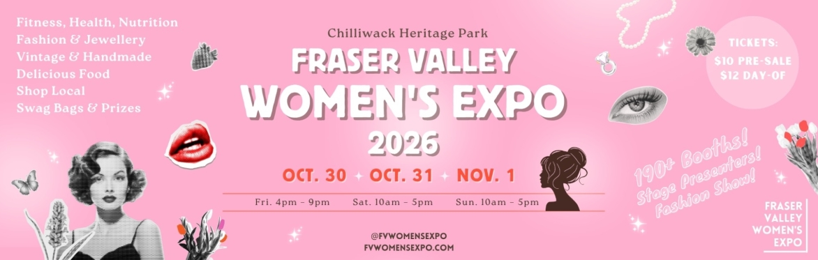 Fraser Valley Women's Expo FALL 2026