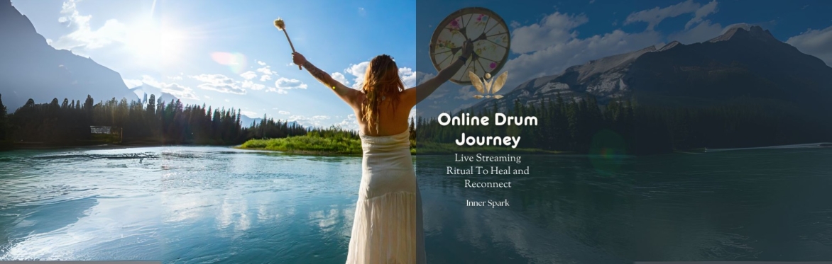 Online Drum Journey: Live Streaming  Ritual To Heal and Reconnect