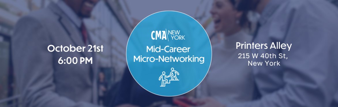 CMA NY: Micro Networking - Mid Career