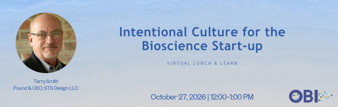Virtual Lunch & Learn: Intentional Culture for the Bioscience Start-up