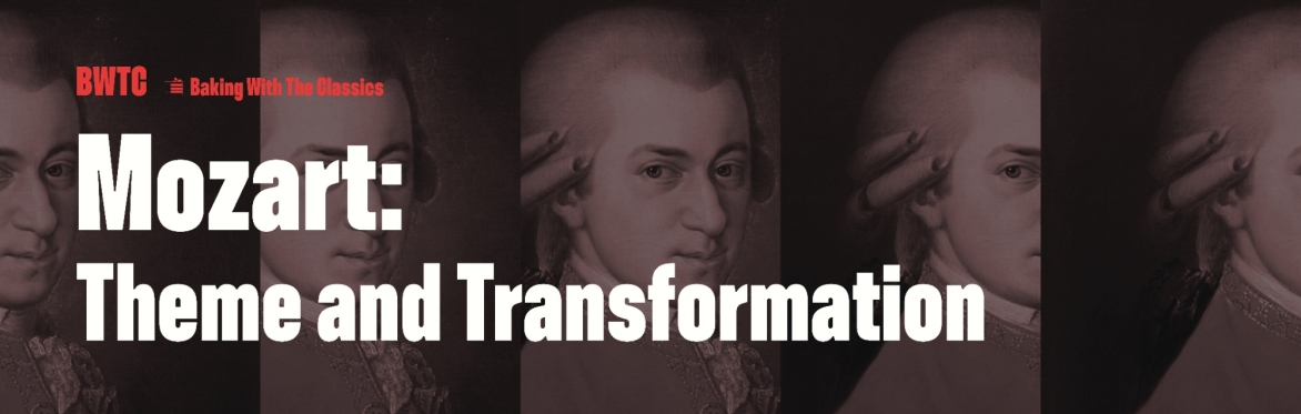 Mozart: Theme and Transformation