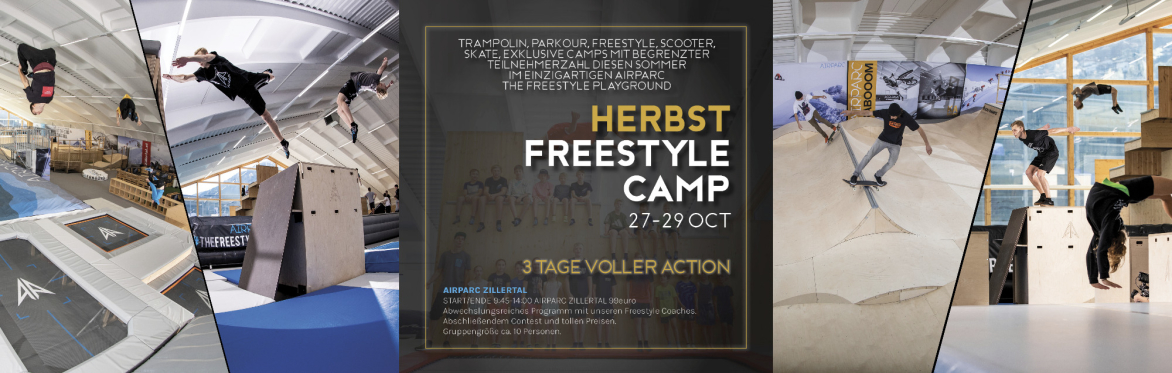 AIRPARC ZILLERTAL : 3 TAGE FREESTYLE CAMP 27-29 OCTOBER / Start + Ende : AIRPARC KABOOOM (9.45-14.00h)