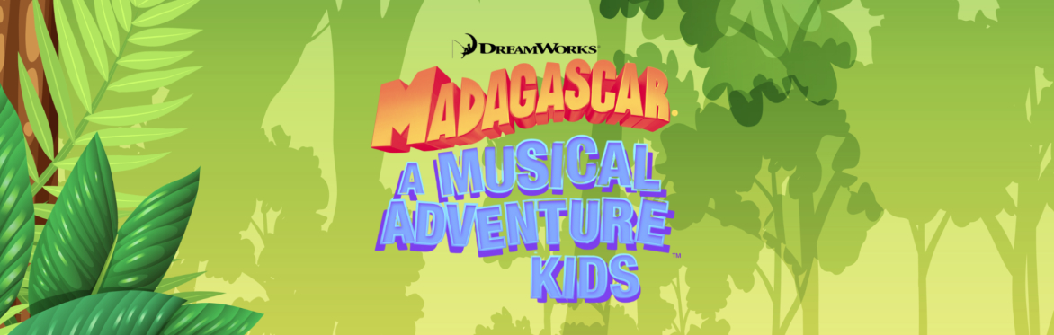 Madagascar - A Musical Adventure Kids