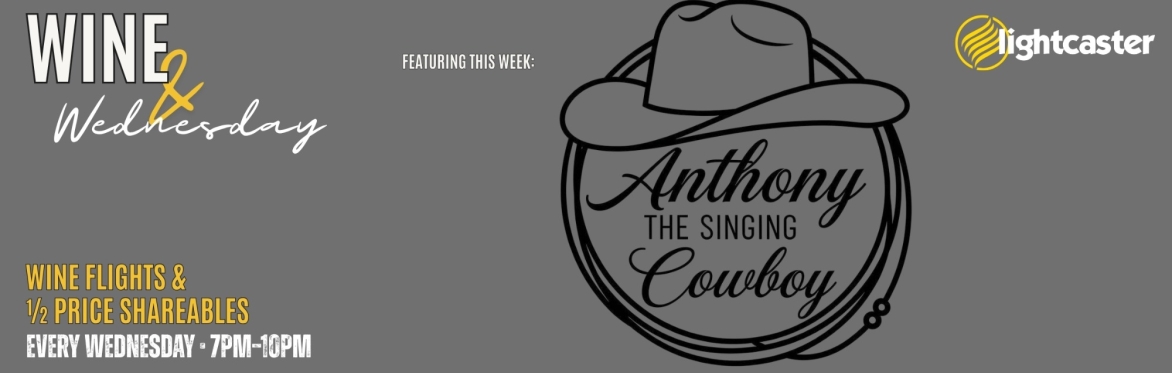 Wine & Wednesday feat. Anthony the Singing Cowboy