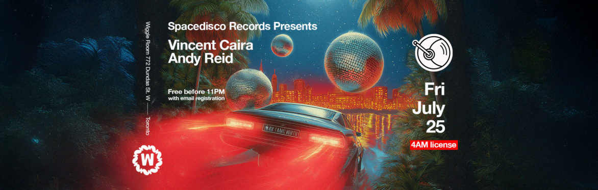 Spacedisco Records: Vincent Caira + Andy Reid at Wiggle Room