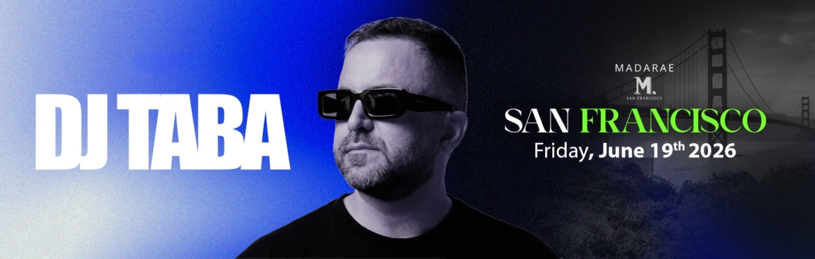 DJ TABA in San Francisco - Madarae