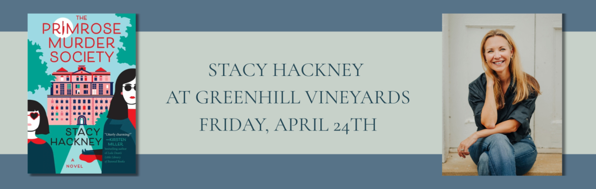 An Afternoon with Stacy Hackney at Greenhill Vineyards