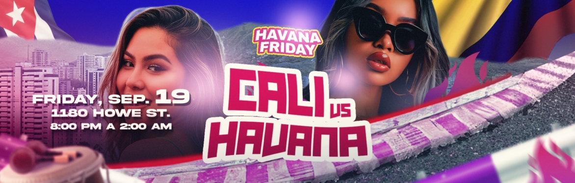 🇨🇴🇨🇺 HAVANA FRIDAY – CALI vs HAVANA﻿