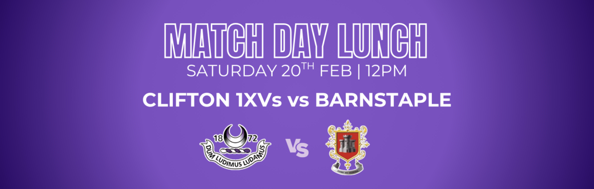 Match Day Lunch - Clifton 1st XV v Barnstaple