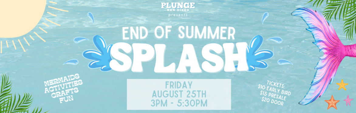 End of Summer Splash 💦🧜‍♀️☀️