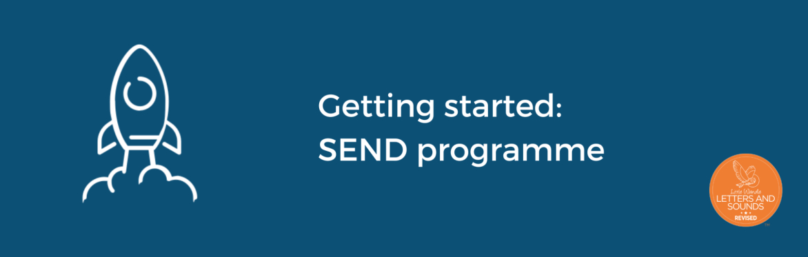 Getting started: SEND programme