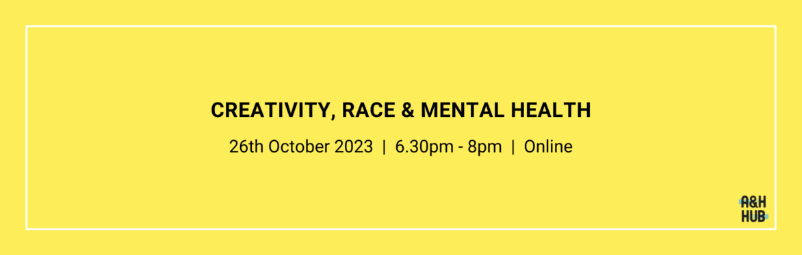 Creativity, Race & Mental Health (virtual)