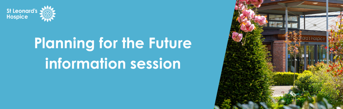 Planning for the Future information session
