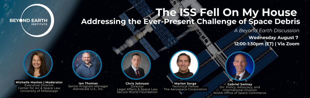 Webinar: The ISS Fell On My House-Addressing the Ever-Present Challenge of Space Debris