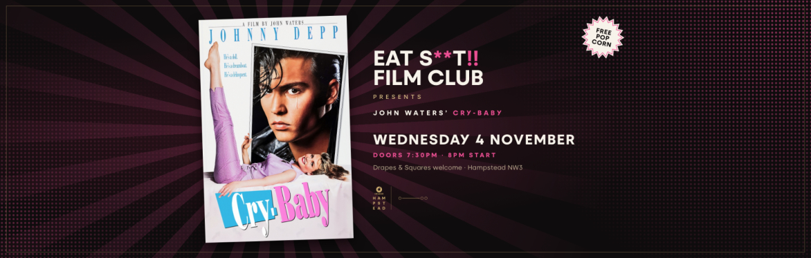 Eat S**t!! Film Club Presents John Waters' Cry-Baby