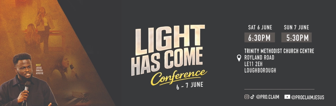 Light Has Come Conference