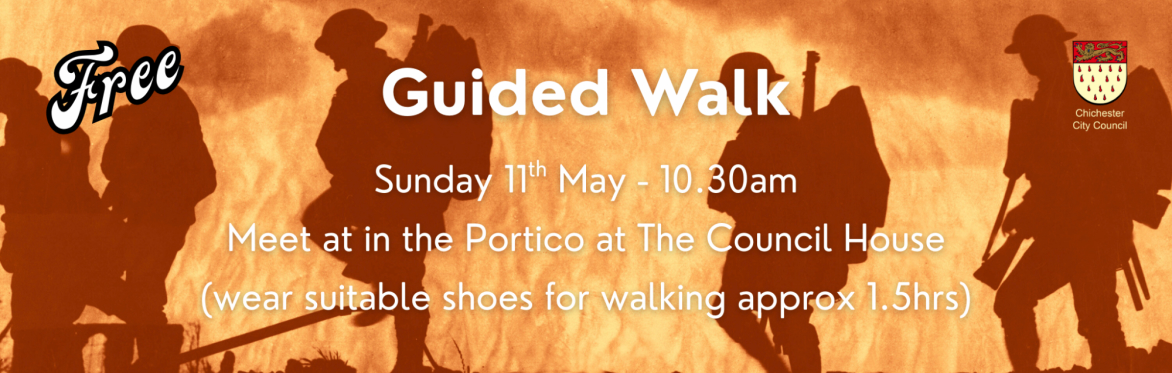 Chichester City Council Free Guided Walk Sunday 11th May - 10.30am Meet at in the Portico at The Council House (wear suitable shoes for walking approx 1.5hrs)