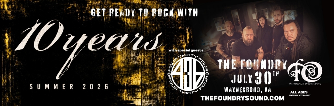 10 YEARS - Summer 2026 Tour Live at The Foundry