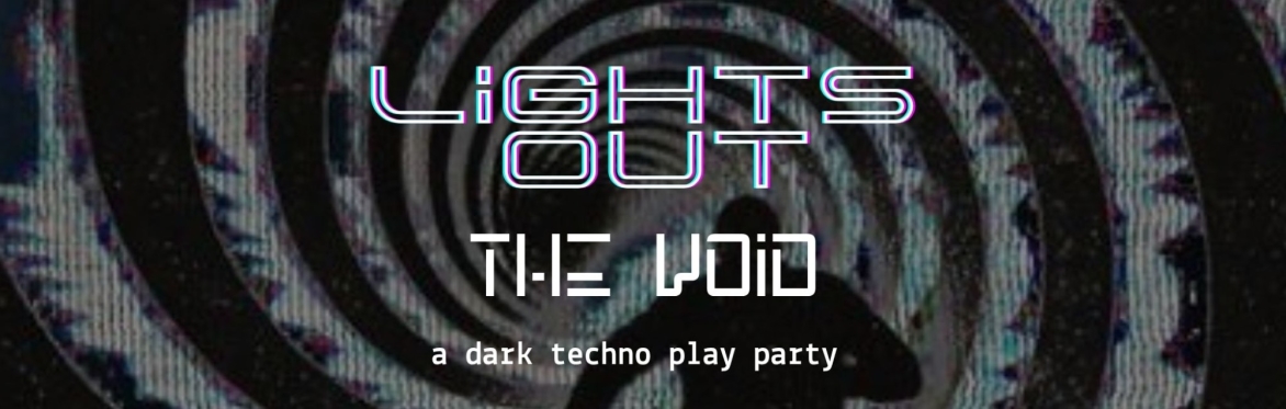 Lights Out: A Techno Play Party